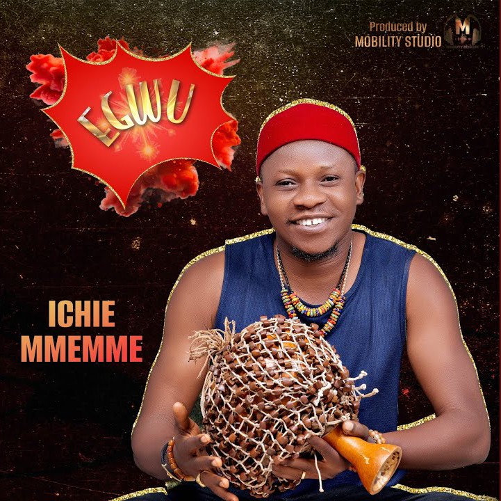 Ichie Mmemme – Egwu featured image Ichie Mmemme – Egwu – Ichie Mmemme Egwu
