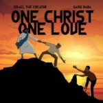 Israel The Creator – One Christ One Love Ft. Gaise Baba featured image Israel The Creator – One Christ One Love Ft. Gaise Baba – Israel The Creator – One Christ One Love Ft. Gaise Baba