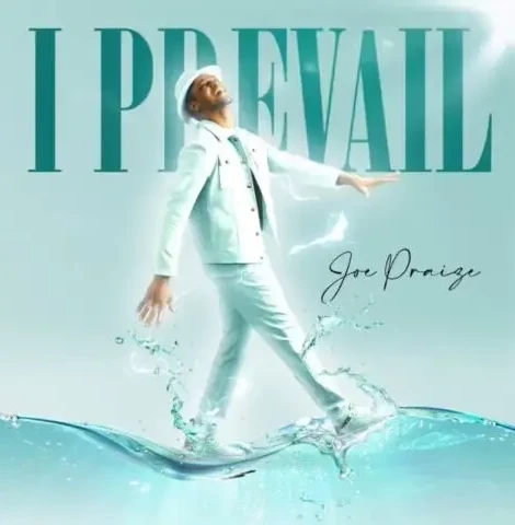 Joe Praize – I Prevail &ndash; Joe Praize I Prevail