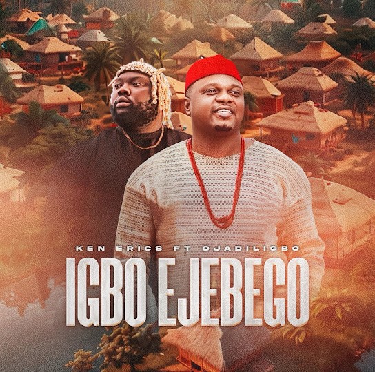 Ken Erics – Igbo Ejebego Ft. Ojadiliigbo featured image Ken Erics – Igbo Ejebego Ft. Ojadiliigbo – Ken Erics Igbo Ejebego ft Ojadiliigbo