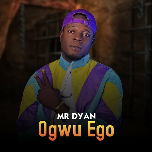 Mr Dyan – Ogwu Ego featured image Mr Dyan – Ogwu Ego – Mr Dyan Ogwu Ego