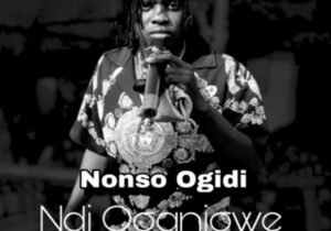 Nonso Ogidi - Ndi Oganigwe featured image Nonso Ogidi - Ndi Oganigwe – Nonso Ogidi Ndi Oganigwe Soundwela