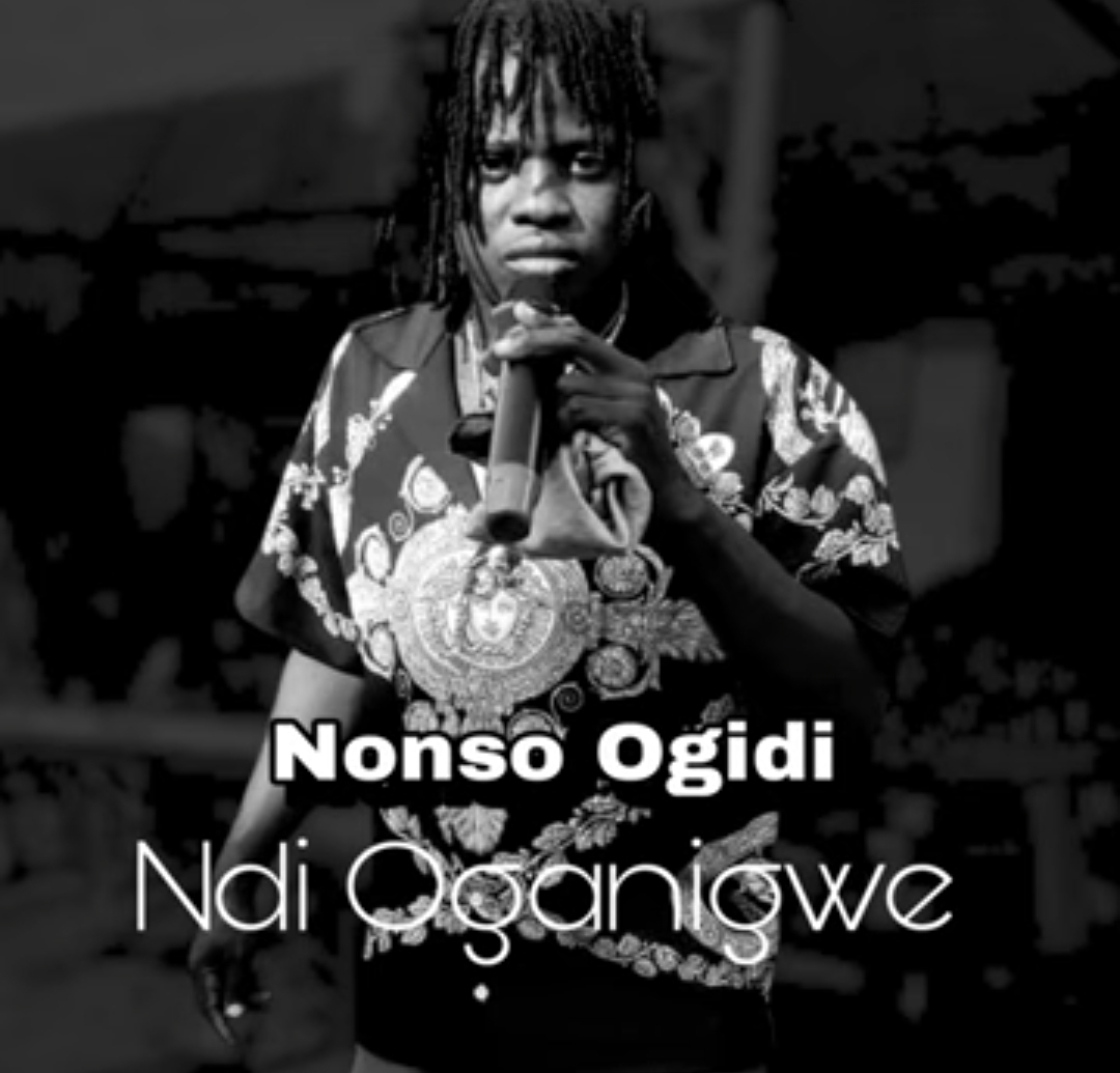 Nonso Ogidi - Ndi Oganigwe &ndash; Nonso Ogidi Ndi Oganigwe Soundwela