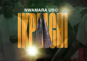 Nwamara Ubo – Ikpaachi featured image Nwamara Ubo – Ikpaachi – Nwamara Ubo Ikpaachi