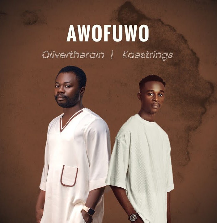 Oliver The Rain – Awofuwo Ft. Kaestrings featured image Oliver The Rain – Awofuwo Ft. Kaestrings – Oliver The Rain – Awofuwo Ft. Kaestrings