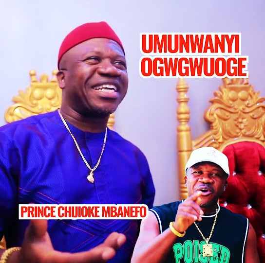 Prince Chijioke Mbanefo – Ogalanya Elugoanyi featured image Prince Chijioke Mbanefo – Ogalanya Elugoanyi – Prince Chijioke Mbanefo Umunwanyi Ogwgwuoge 2
