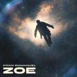 Prinx Emmanuel – Zoe featured image Prinx Emmanuel – Zoe – Prinx Emmanuel – Zoe