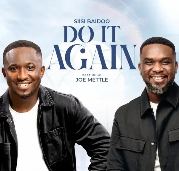 Siisi Baidoo – Do It Again Ft. Joe Mettle featured image Siisi Baidoo – Do It Again Ft. Joe Mettle – Siisi Baidoo – Do It Again Ft. Joe Mettle
