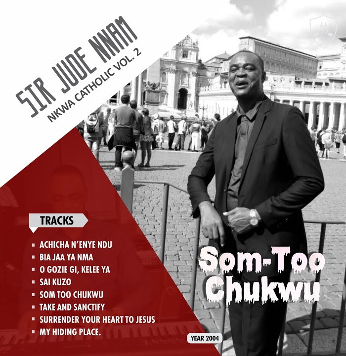 Sir Jude Nnam – Som Too Chukwu &ndash; Sir Jude Nnam – Som Too Chukwu