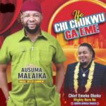 Ausuma Malaika - Ife Chukwu Kwulu Na Eziokwu Ga Eme featured image Ausuma Malaika - Ife Chukwu Kwulu Na Eziokwu Ga Eme – Ausuma Malaika songs Soundwela