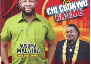 Ausuma Malaika - Ife Chukwu Kwulu Na Eziokwu Ga Eme – Ausuma Malaika songs Soundwela