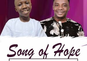 Ebuka D'Great – Song of Hope ft. Chibuzor Samuel – Ebuka De Great Song of Hope ft Chibuzor Samuel2