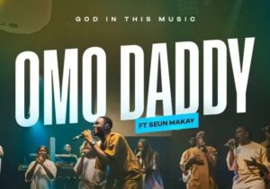 God In This Music – Omo Daddy Ft. Seun Makay &ndash; God In This Music Feat. Seun Makay Omo Daddy