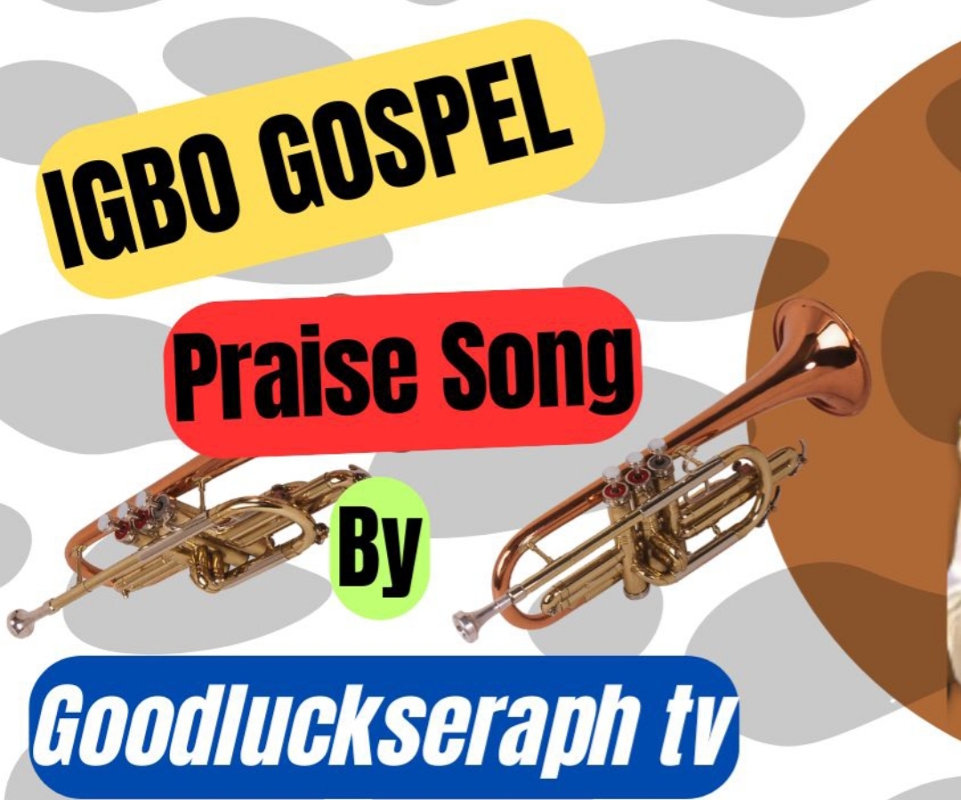 GoodluckSeraph - Igbo Gospel Praise featured image GoodluckSeraph - Igbo Gospel Praise – Goodluck Seraph Igbo gospel praise