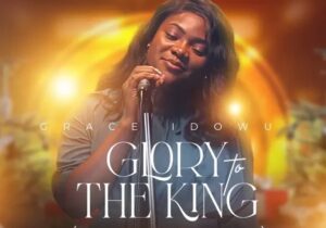 Grace Idowu – Glory To The King (A Christmas Song) – Grace Idowu – Glory To The King A Christmas Song
