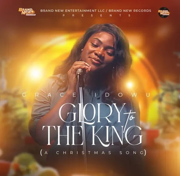 Grace Idowu – Glory To The King (A Christmas Song) featured image Grace Idowu – Glory To The King (A Christmas Song) – Grace Idowu – Glory To The King A Christmas Song