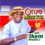 Ikem Mazeli - Ife Ntinye 2 featured image Ikem Mazeli - Ife Ntinye 2 – Hon Ikem Mazeli Igiligi Aku Special