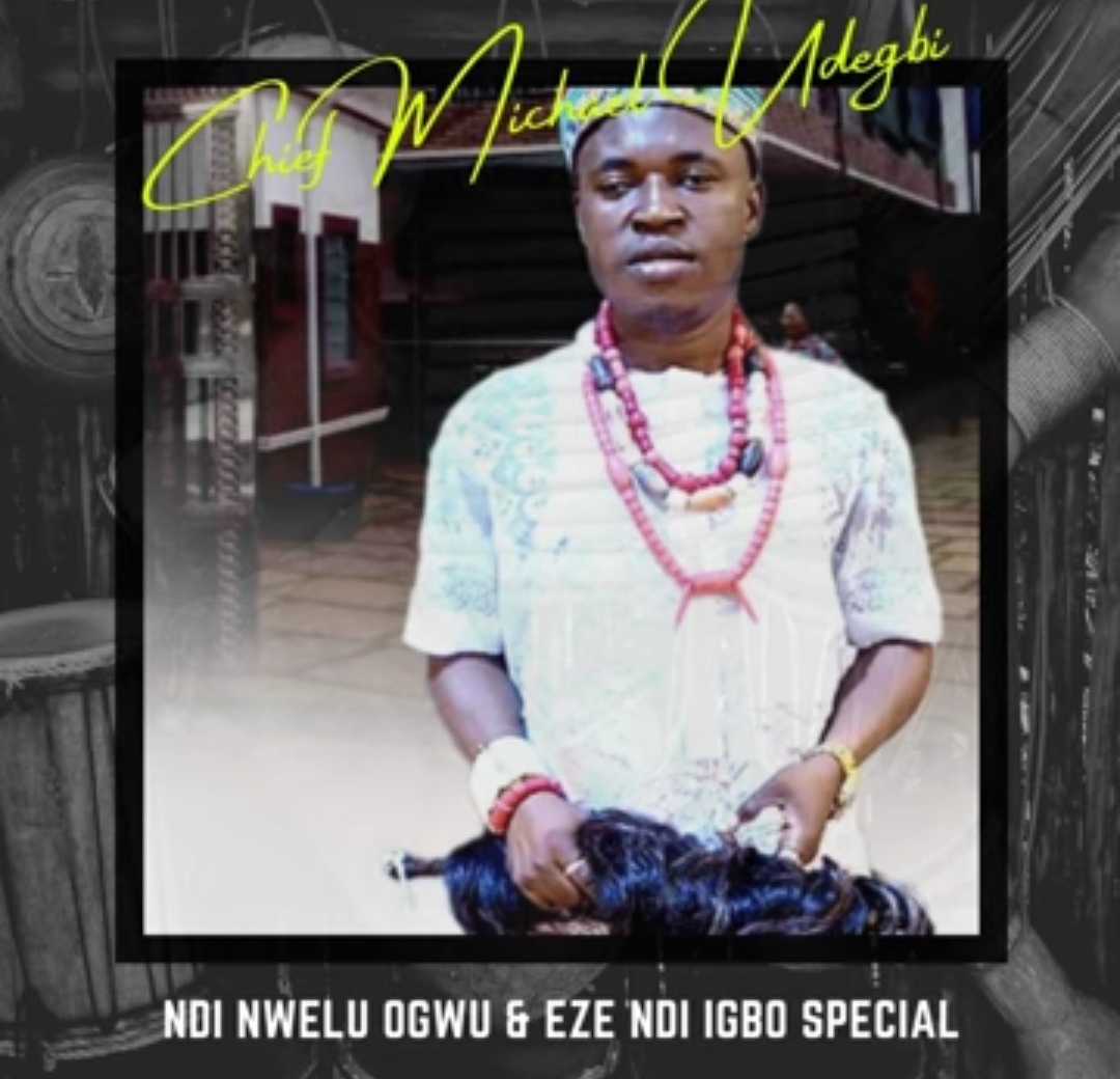 Michael Udegbi - Ndi Nwelu Ogwu featured image Michael Udegbi - Ndi Nwelu Ogwu – Michael Udegbi Ndi Nwelu Ogwu