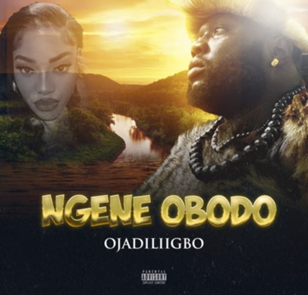 Ojadiligbo - Ngene Obodo featured image Ojadiligbo - Ngene Obodo – Ojadiligbo Ngene obodo
