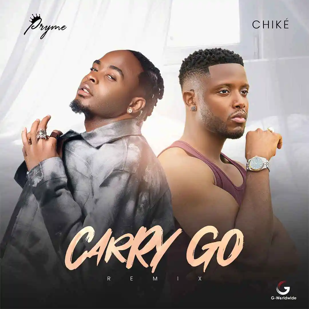 Pryme – Carry Go (Remix) ft. Chike featured image Pryme – Carry Go (Remix) ft. Chike – Pryme Carry Go Remix ft Chike