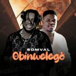 Somval – Obinwelego featured image Somval – Obinwelego – Somval Obinwelego