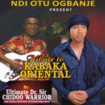 Ultimate Dr. Sir Chidoo Warrior - Tribute To Kabaka Oriental featured image Ultimate Dr. Sir Chidoo Warrior - Tribute To Kabaka Oriental – Chidoo Warrior tribute to kabaka