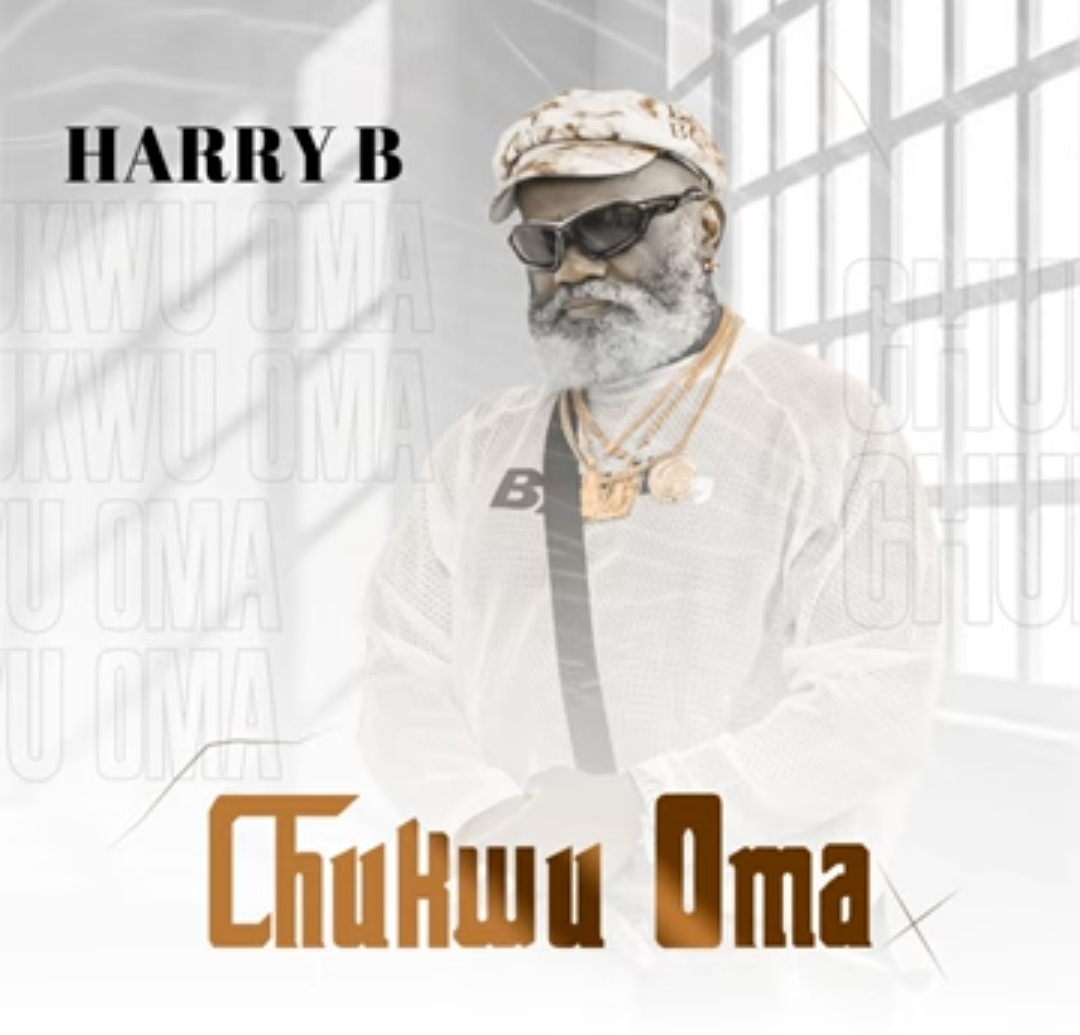 Harry B - Chukwu Oma featured image Harry B - Chukwu Oma – Harry Chukwu oma