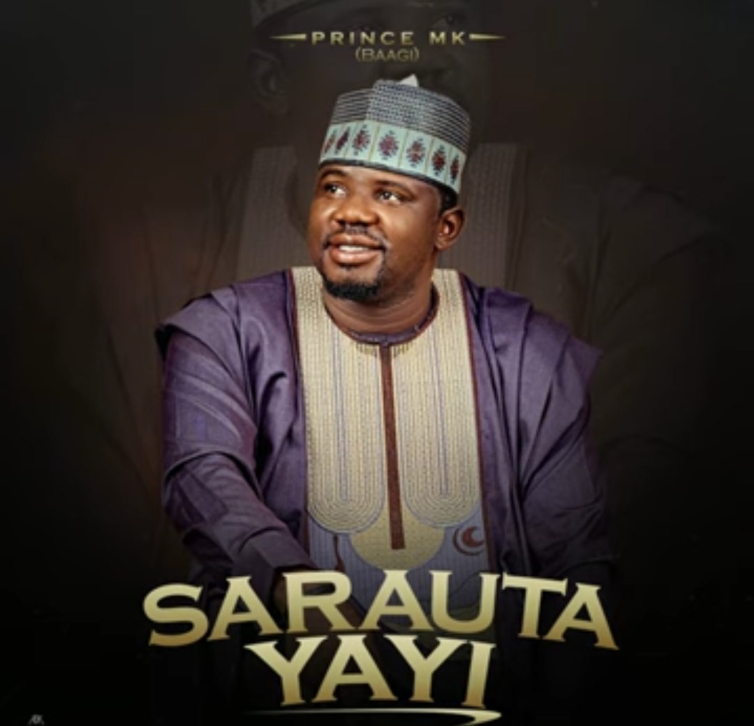 Prince Mk Baagi - Sarauta Yayi featured image Prince Mk Baagi - Sarauta Yayi – Prince Mk Baagi songs mp3 download