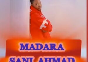Sani Ahmad - Madara &ndash; Sani Ahmad madara