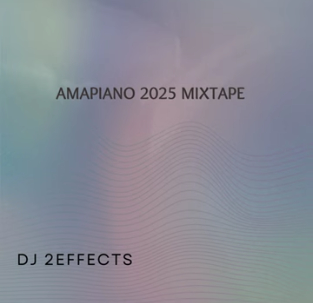 DJ 2EFFECTS - Amapiano 2025 Mixtape featured image DJ 2EFFECTS - Amapiano 2025 Mixtape – amapiano 2025 mixtape DJ 2effects Soundwela