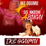 Nkechi Abugu - Ike Ogumu featured image Nkechi Abugu - Ike Ogumu – nkechi abugu Ike ogum