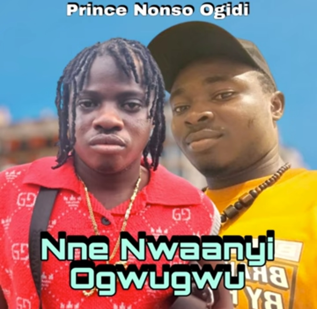 Nonso Ogidi - Nne Nwaanyi Ogwugwu featured image Nonso Ogidi - Nne Nwaanyi Ogwugwu – nonso Ogidi Nwanyi ogwugwu