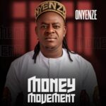Onyenze - Money Movement featured image Onyenze - Money Movement – onyenze money movement
