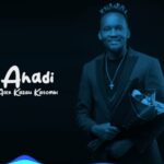 Alex Kasau Katombi - Ahadi &ndash; Alex kasau katombi ahadi