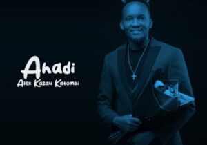 Alex Kasau Katombi - Ahadi – Alex kasau katombi ahadi