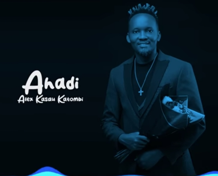 Alex Kasau Katombi - Ahadi featured image Alex Kasau Katombi - Ahadi – Alex kasau katombi ahadi