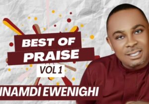 Evang Nnamdi Ewenighi - Best Of Praise Vol. 2 featured image Evang Nnamdi Ewenighi - Best Of Praise Vol. 2 – Nnamdi Ewenighi best of praise 1 1