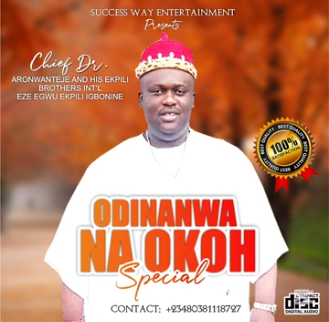 Chief Dr. Aronwanteje - Odinanwa Na Okoh Special featured image Chief Dr. Aronwanteje - Odinanwa Na Okoh Special – Dr Aronwanteje new song