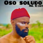 Mr C-Jay - Oso Soludo featured image Mr C-Jay - Oso Soludo – Mr c jay