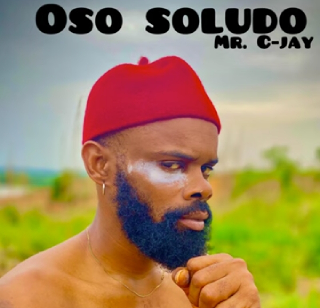 Mr C-Jay - Oso Soludo featured image Mr C-Jay - Oso Soludo – Mr c jay