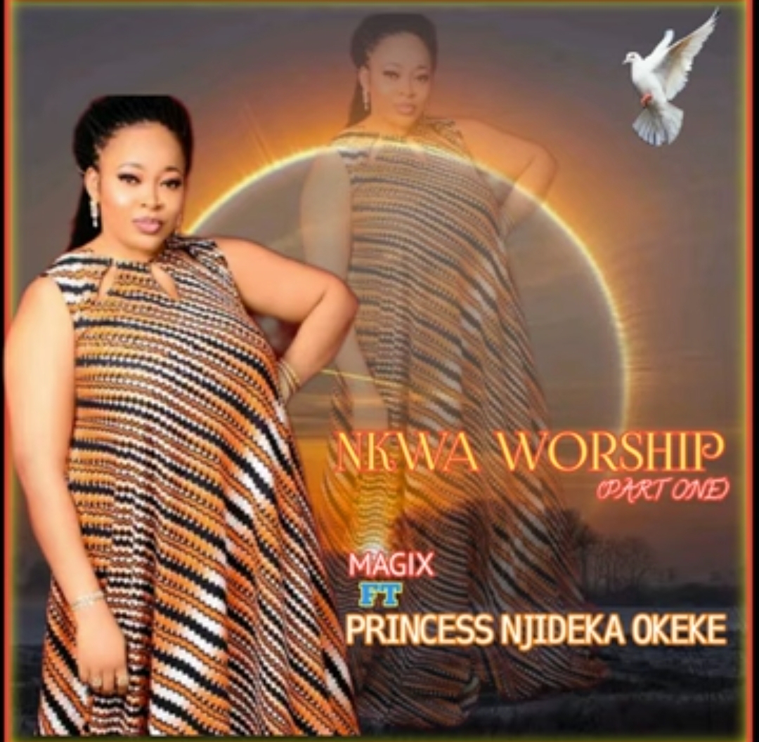 Princess Njideka Okeke - Nkwa Worship, Pt. 1 featured image Princess Njideka Okeke - Nkwa Worship, Pt. 1 – Njideka Okeke Nkwa Praise