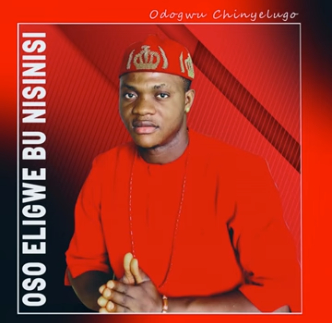 Odogwu Chinyelugo - Oso Eligwe featured image Odogwu Chinyelugo - Oso Eligwe – Odogwu Chinyelugo oso Eligwe