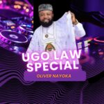 Oliver Nayoka - Ugo Law Special featured image Oliver Nayoka - Ugo Law Special – Oliver Nayoka ugo law special