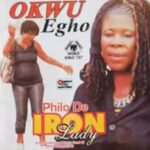 Philo De Iron Lady - Okwu Egho featured image Philo De Iron Lady - Okwu Egho – Philo De Iron Lady Okwu Egho