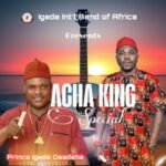 Prince Igede Osadebe - Acha King Special &ndash; Prince igeded Osadebe Acha King