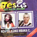 Rev Fr Ejike Mbaka - Jesus Metu M Aka featured image Rev Fr Ejike Mbaka - Jesus Metu M Aka – Rev Fr Ejike Mbaka Jesus Mu Na Gi Ga Ebi