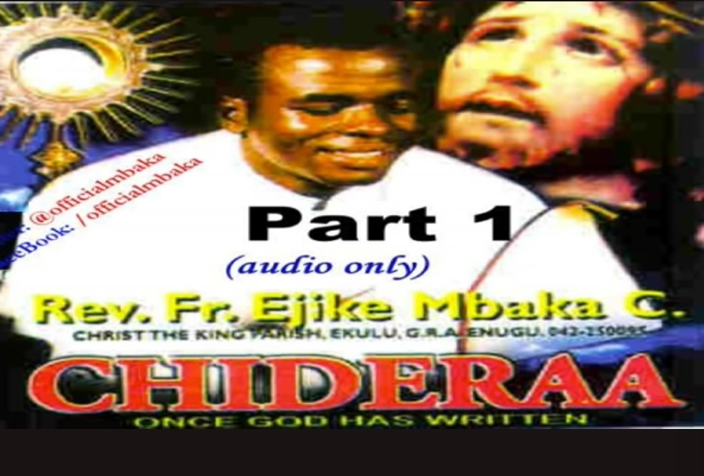 Rev Fr Ejike Mbaka - Chideraa (Once God Has Written) featured image Rev Fr Ejike Mbaka - Chideraa (Once God Has Written) – Rev Fr Ejike Mbaka chideraa