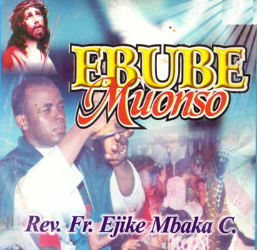 Rev Fr Ejike Mbaka - Ebube Muonso, Pt. 2 featured image Rev Fr Ejike Mbaka - Ebube Muonso, Pt. 2 – Rev Fr Ejike Mbaka ebube muonso