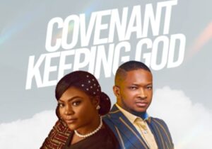 Grace Idowu ft Lawrence Oyor - Covenant Keeping God – grace Idowu ft Lawrence Oyor covenant keeping God