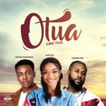 Ada Ehi – Otua Ft. Frank Edwards & Limoblaze featured image Ada Ehi – Otua Ft. Frank Edwards & Limoblaze – Ada Ehi Otua ft Frank Edwards Limoblaze